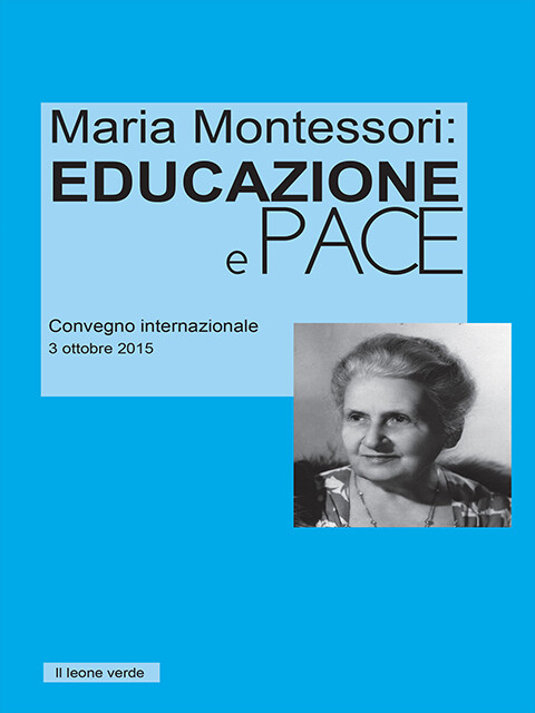 Maria Montessori: educazione e pace